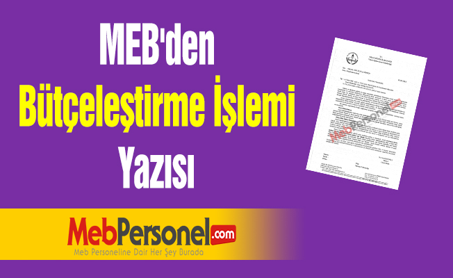 MEB'den ''Bütçeleştirme İşlemi'' Yazısı