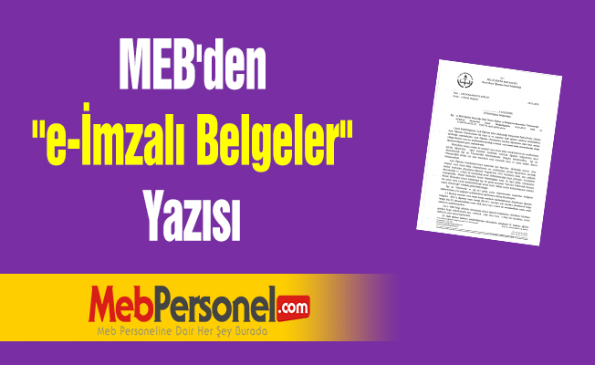 MEB'den ''e-İmzalı Belgeler'' Yazısı