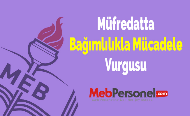 Müfredatta "Bağımlılıkla Mücadele" Vurgusu