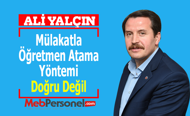 Mülakatla Öğretmen Atama Yöntemi Doğru Değil