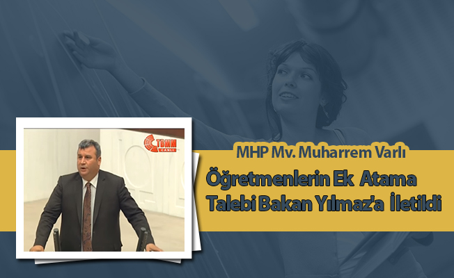 Öğretmenlerin Ek  Atama Talebi Bakan Yılmaz'a  İletildi