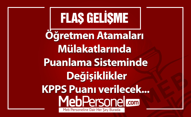 Öğretmen Atamaları Mülakatlarında Puanlama Sisteminde Değişiklikler