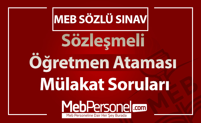 Sözleşmeli Öğretmen Ataması Mülakat Soruları