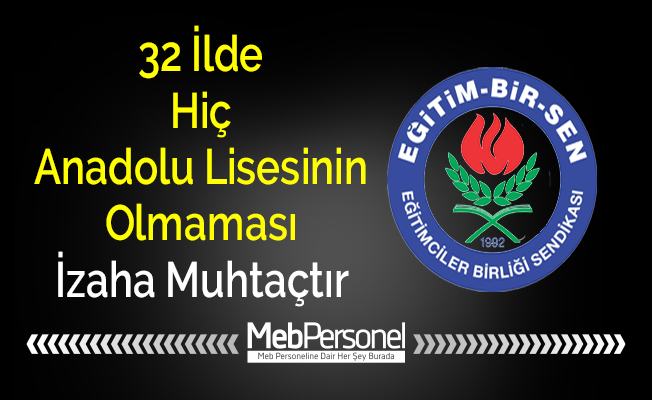 32 İlde Hiç Anadolu Lisesinin Olmaması İzaha Muhtaçtır