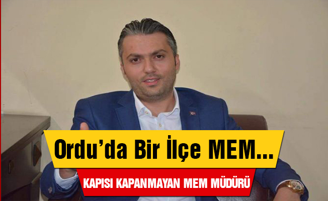 Kapısı Kapanmayan İlçe Milli Eğitim Müdürü