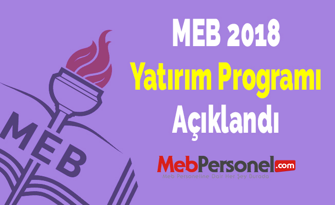 MEB 2018 Yatırım Programı Açıklandı