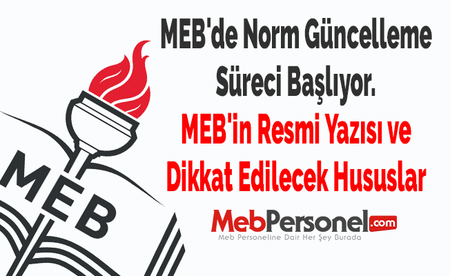 MEB'de Norm Güncelleme Süreci Başlıyor. MEB'in Resmi Yazısı ve Dikkat Edilecek Hususlar