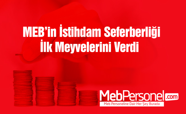 MEB'in istihdam seferberliği ilk meyvelerini verdi