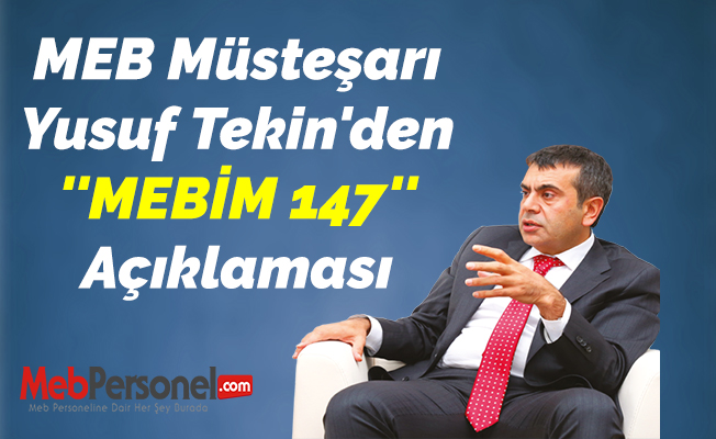 MEB Müsteşarı Yusuf Tekin'den ''MEBİM 147'' Açıklaması