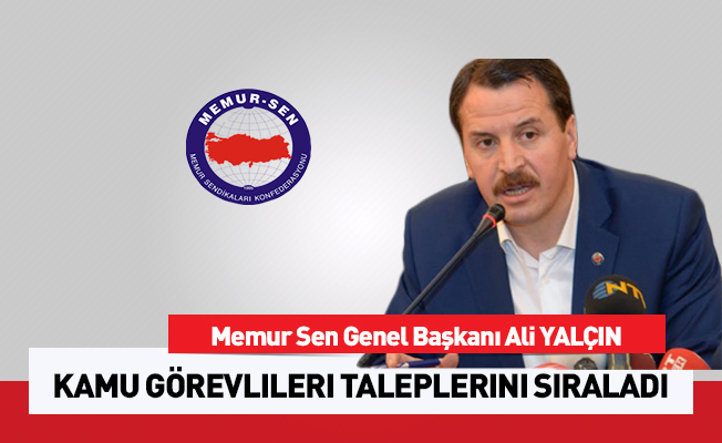Ali Yalçın, Kamu Görevlileri İçin Talepleri Sıraladı