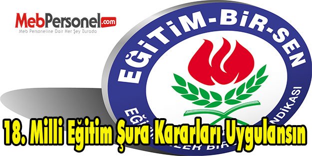 18. Milli Eğitim Şura Kararları Uygulansın
