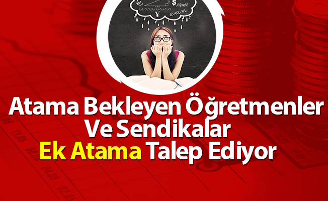 Ek Öğretmen Ataması Talebi Seçim Vaadlerinde Olacak Mı?
