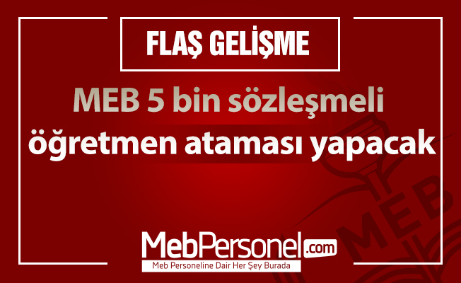 MEB 5 bin sözleşmeli öğretmen ataması yapacak