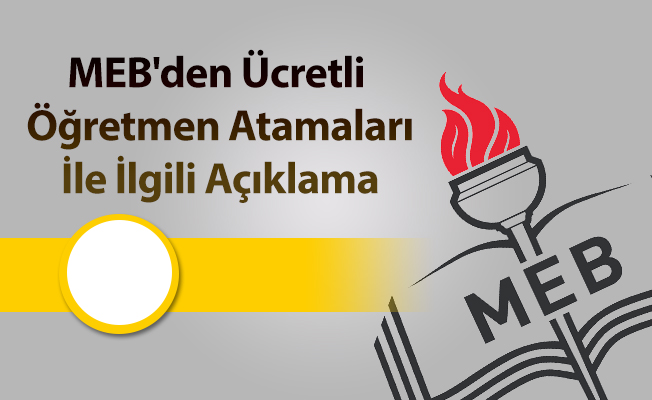 MEB'den Ücretli Öğretmen Atamaları İle İlgili Açıklama