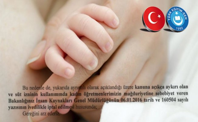 SÜT İZNİNDE YAŞANAN MAĞDURİYETLERE SON VERİLMELİDİR