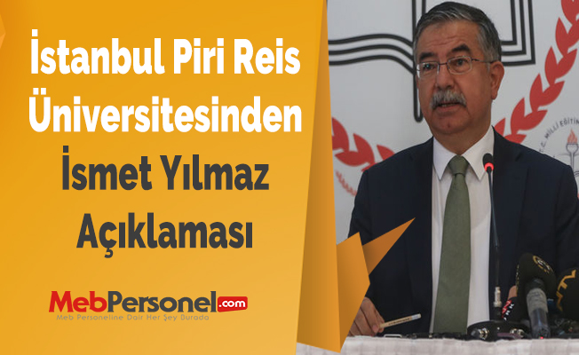 İstanbul Piri Reis Üniversitesinden İsmet Yılmaz Açıklaması