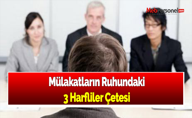 Mülakatların Ruhundaki 3 Harfliler Çetesi