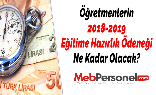 Öğretmenlerin 2018-2019 Eğitime Hazırlık Ödeneği Ne Kadar Olacak?