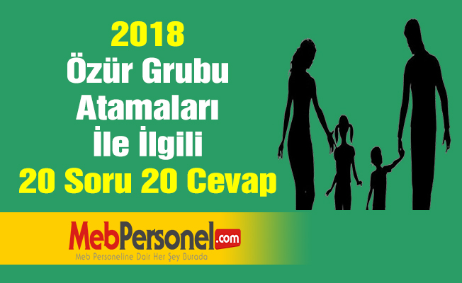 2018 Özür Grubu Atamaları İle İlgili 20 Soru 20 Cevap