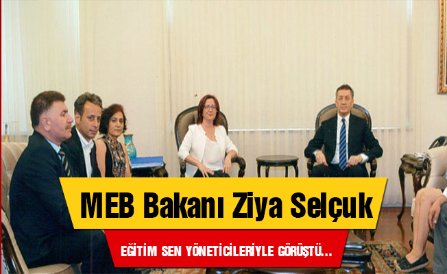 Bakan Ziya Selçuk, Eğitim Sen temsilcileriyle görüştü