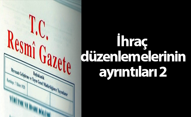 İhraç düzenlemelerinin ayrıntıları 2