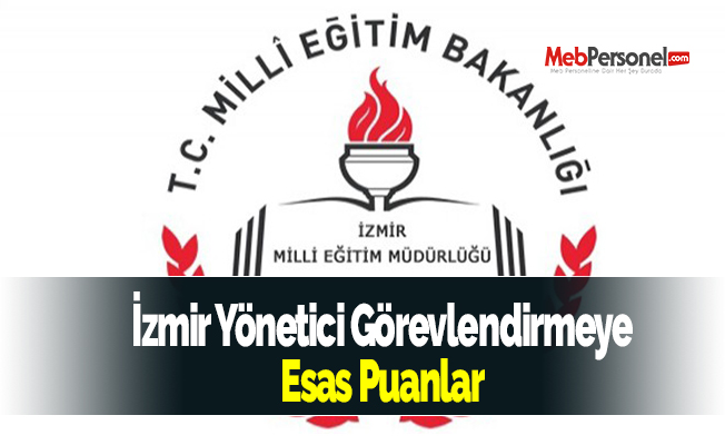 İzmir Yönetici Görevlendirmeye Esas Puanlar