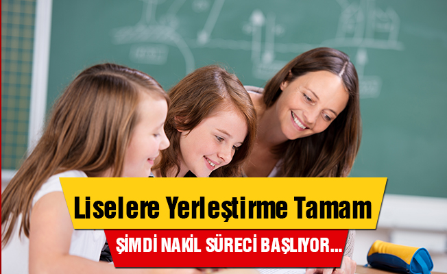 Liselere yerleştirmelerin ardından nakil süreci başlıyor