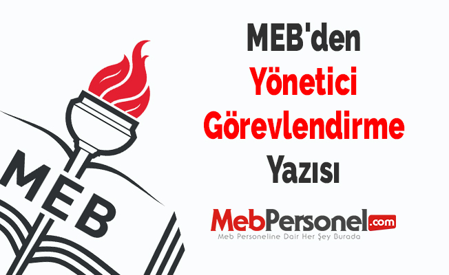 MEB'den Yönetici Görevlendirme Yazısı