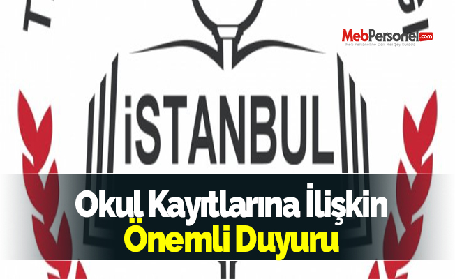 Okul Kayıtlarına İlişkin Önemli Duyuru