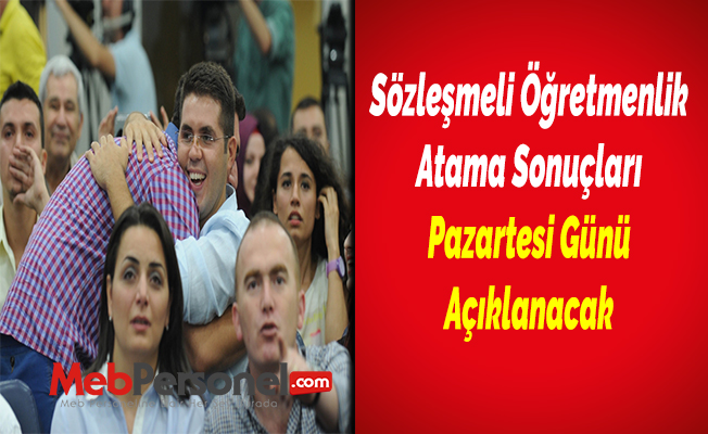 Sözleşmeli Öğretmenlik Atama Sonuçları Pazartesi Günü Açıklanacak