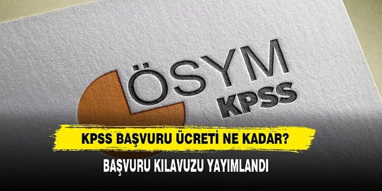 2024 KPSS Başvuruları Başladı! İşte Başvuru Ücretleri