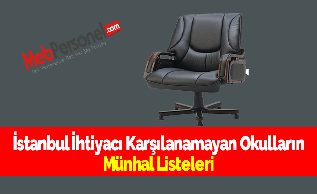 İstanbul İhtiyacı Karşılanamayan Okulların Münhal Listeleri