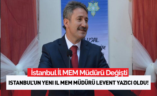 İstanbul İl Milli Eğitim Müdürü değişti