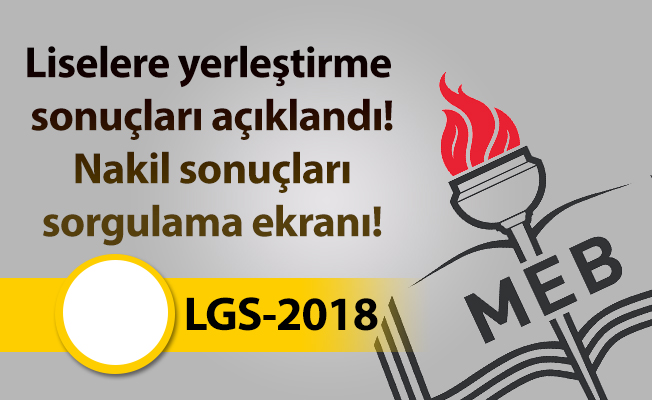 Liselere yerleştirme sonuçları açıklandı! Nakil sonuçları sorgulama ekranı!