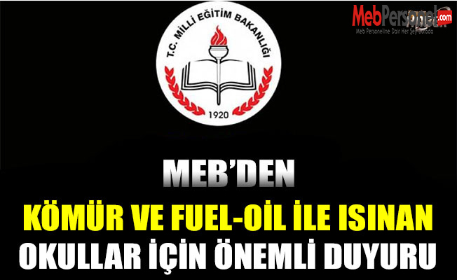 MEB'den kömür ve fuel-oil ile ısınan okullar için önemli duyuru
