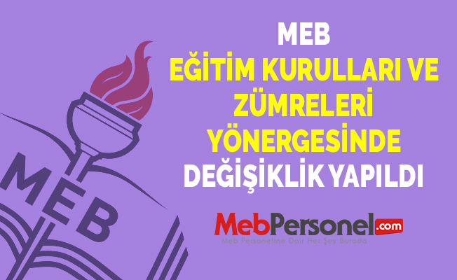 MEB EĞİTİM KURULLARI VE ZÜMRELERİ YÖNERGESİNDE DEĞİŞİKLİK YAPILDI