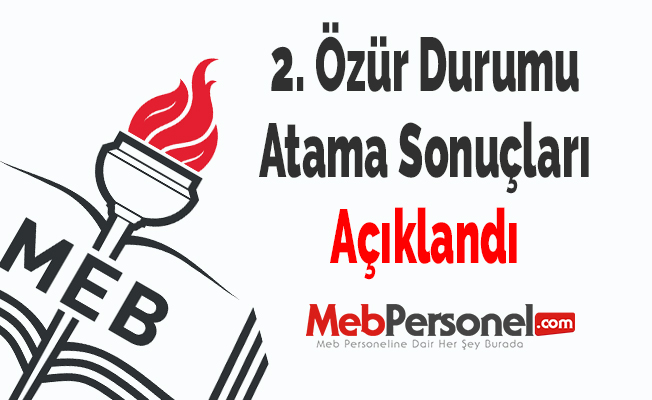 2. Özür Durumu Atama Sonuçları Açıklandı