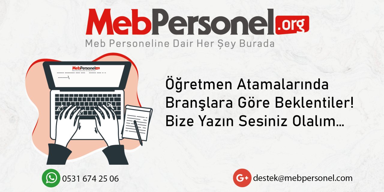 Öğretmen Atamalarında Branşlara Göre Beklentiler! Bize Yazın Sesiniz Olalım…