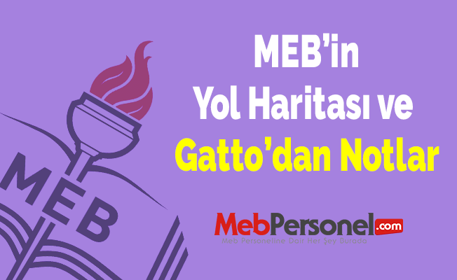 MEB’in Yol Haritası ve  Gatto’dan Notlar