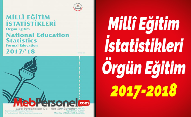 Millî Eğitim İstatistikleri Örgün Eğitim 2017-2018