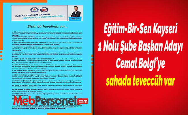 Eğitim-Bir-Sen Kayseri 1 Nolu Şube Başkan Adayı Cemal Bolgi’ye sahada teveccüh var