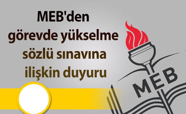 MEB'den görevde yükselme sözlü sınavına ilişkin duyuru