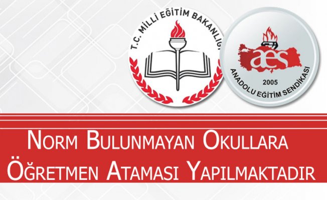 Norm Bulunmayan Okullara Öğretmen Ataması Yapılmaktadır