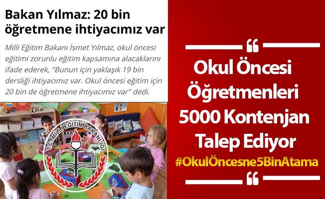 Okul Öncesi Öğretmenleri 5000 Kontenjan Talep Ediyor