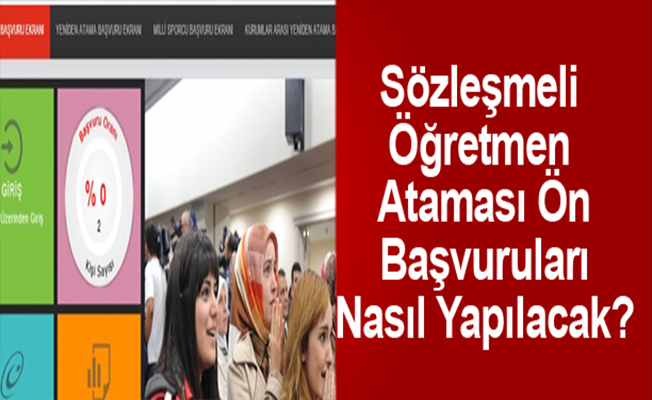 20 Bin Sözleşmeli Öğretmen Ataması Ön Başvuruları Nasıl Yapılacak?