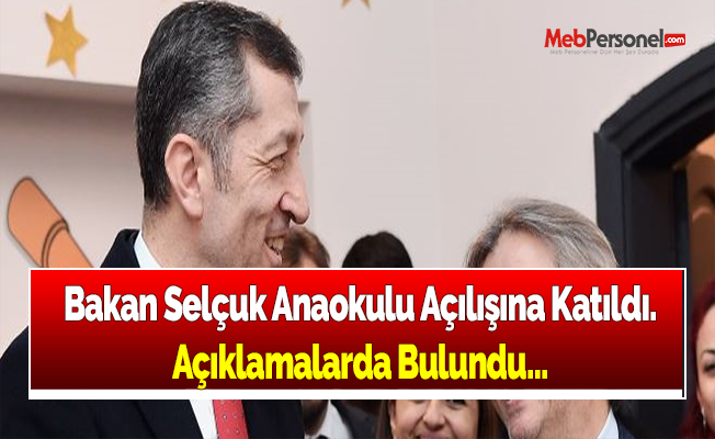 Bakan Selçuk Anaokulu Açılışına Katıldı. Açıklamalarda Bulundu...