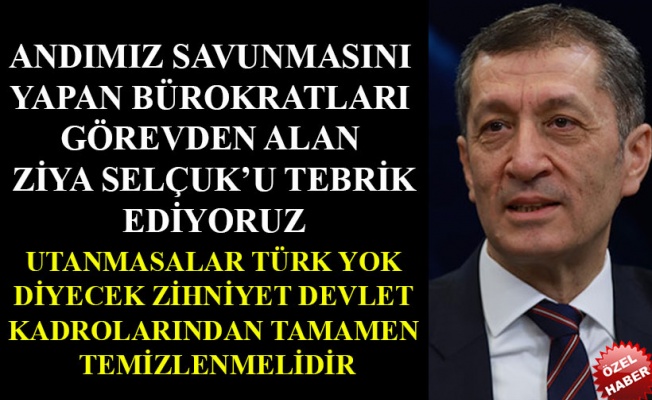 BAKAN ZİYA SELÇUK’U TEBRİK EDİYORUZ