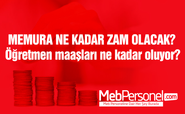 Memura Ne Kadar Zam Yapılacak?