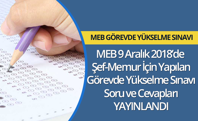 09.12.2018 Tarihli MEB Görevde Yükselme Soru ve Cevapları