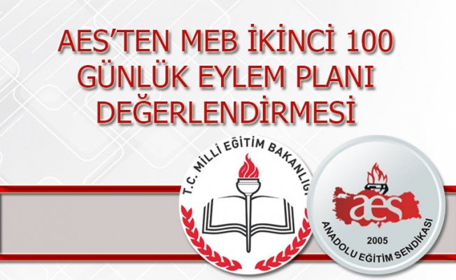 AES’TEN MEB İKİNCİ 100 GÜNLÜK EYLEM PLANI DEĞERLENDİRMESİ